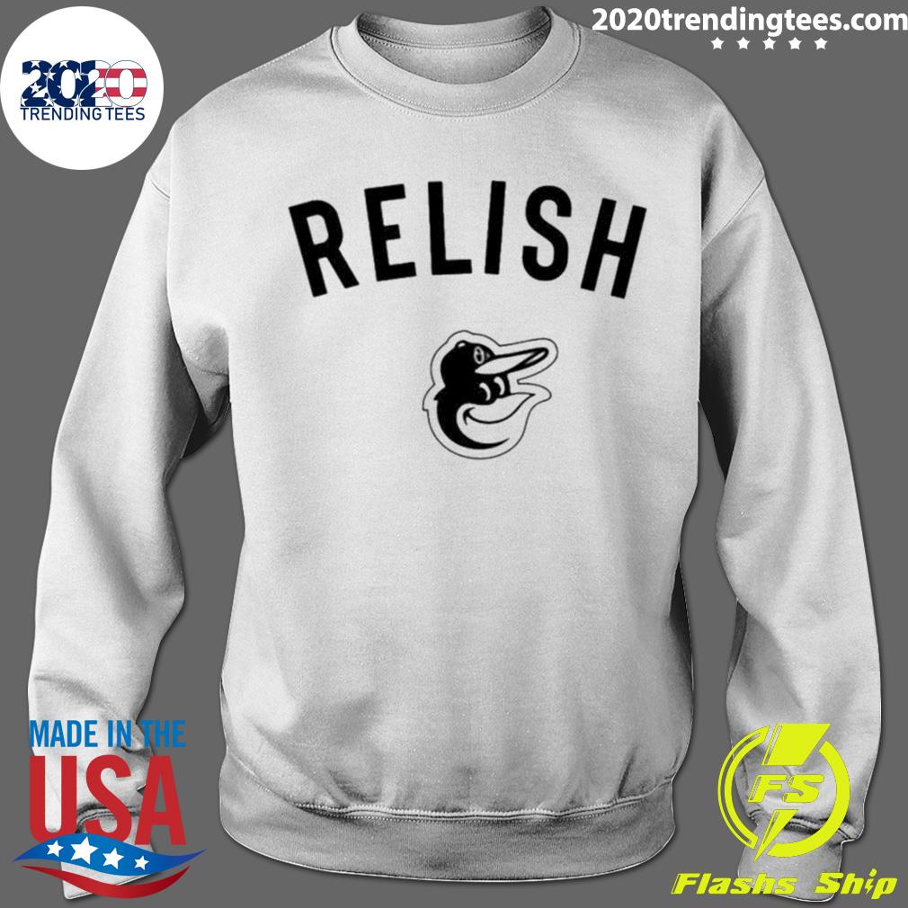 Baltimore Orioles Relish T-shirt, hoodie, sweater, long sleeve and tank top