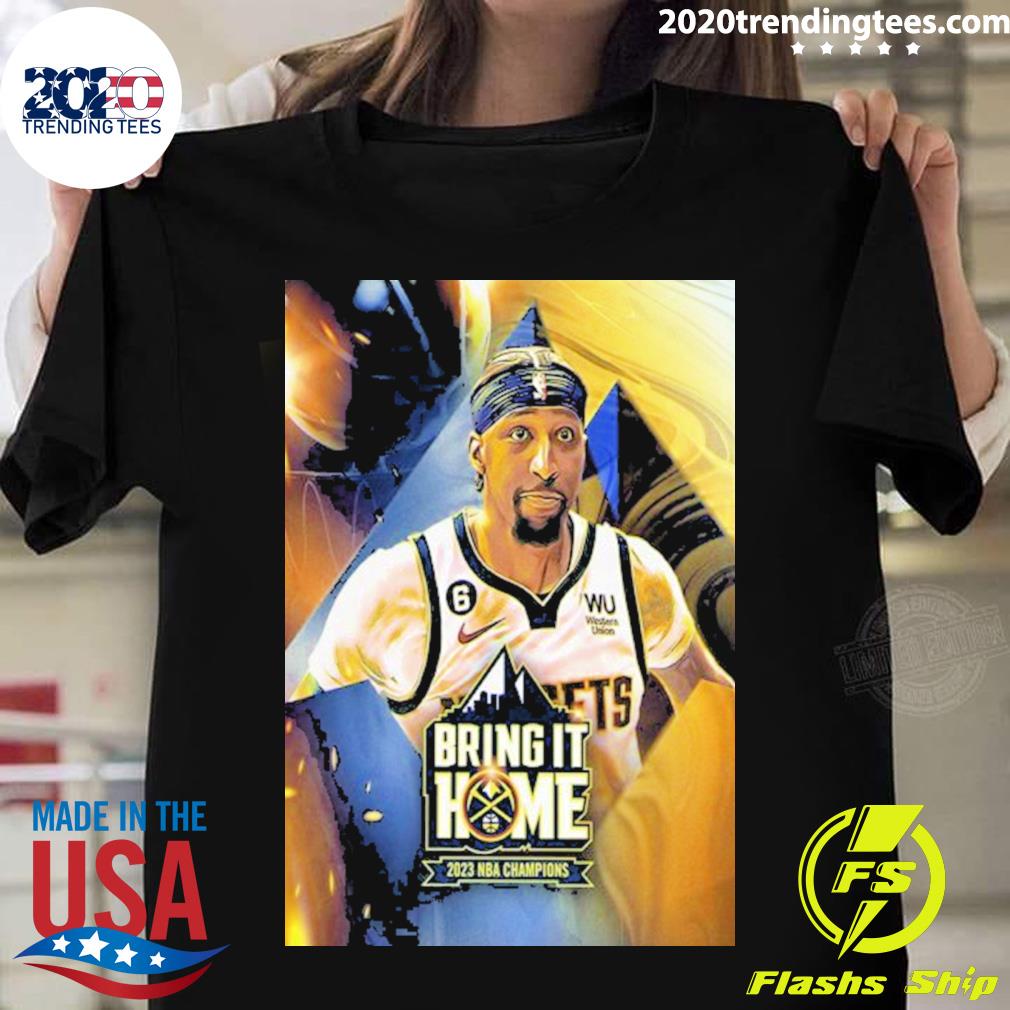 Official bring it Home 2023 NBA Champions Denver Nuggets x Kentavious Caldwell-Pope Art Decor T-shirt
