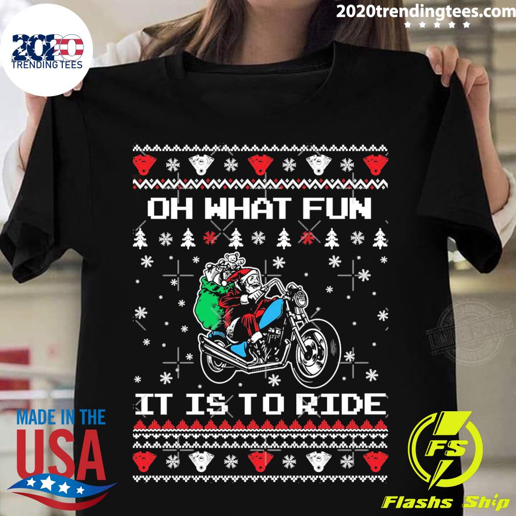 Official christmas Santa Oh What Fun It Is To Ride T-shirt