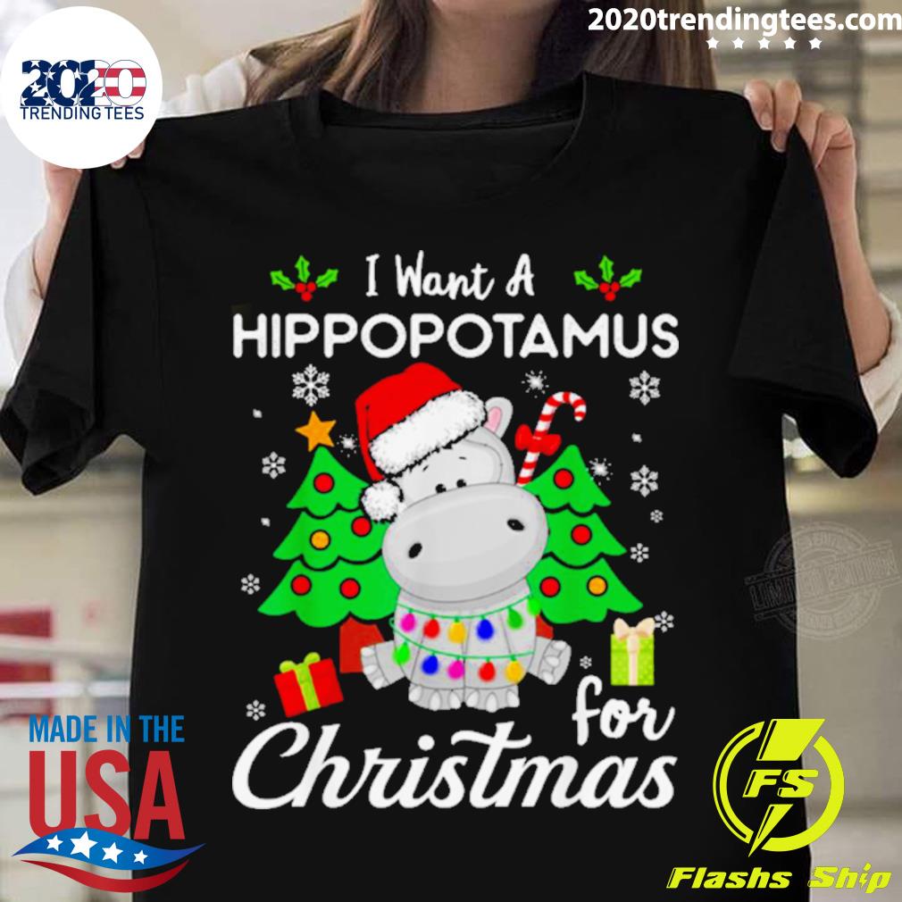 Official cute Animal I Want A Hippopotamus For Christmas T-shirt