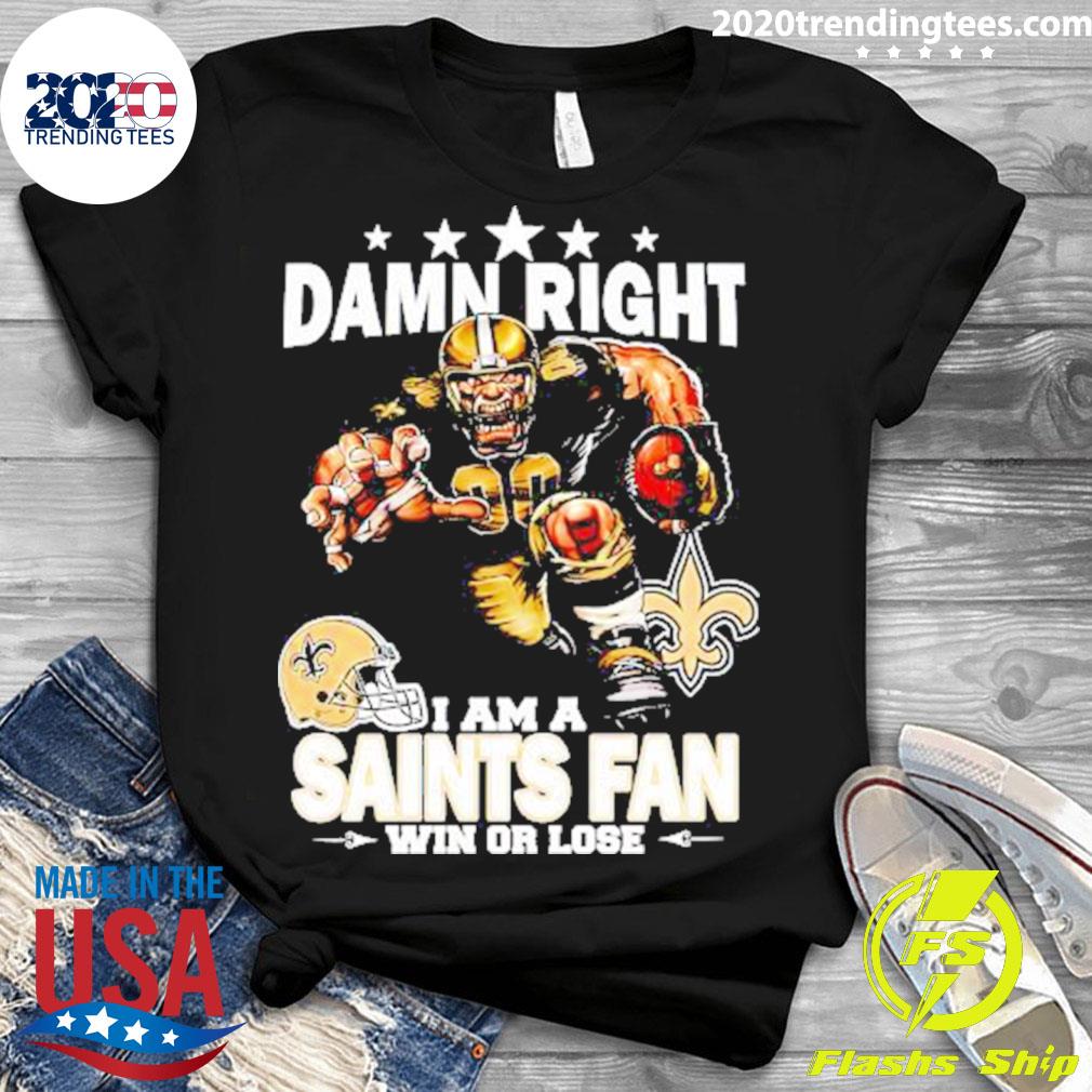 The best selling] Custom New Orleans Saints Mascot Damn Right Full