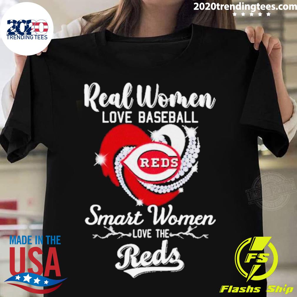 Real Women Love Baseball Smart Women Love The Cincinnati Reds Heart  Diamonds Shirt, hoodie, sweater, long sleeve and tank top