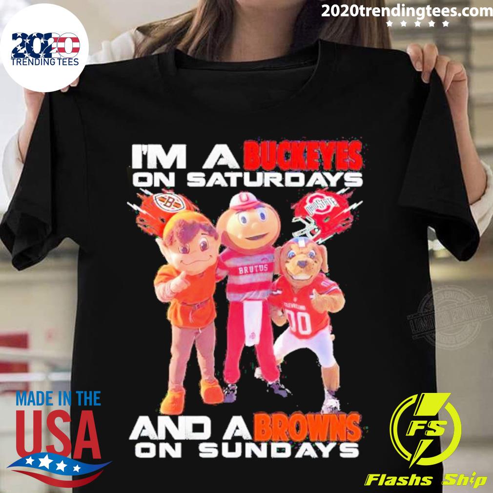Official i’m A Buckeyes On Saturday And A Browns On Sunday Mascot T-shirt