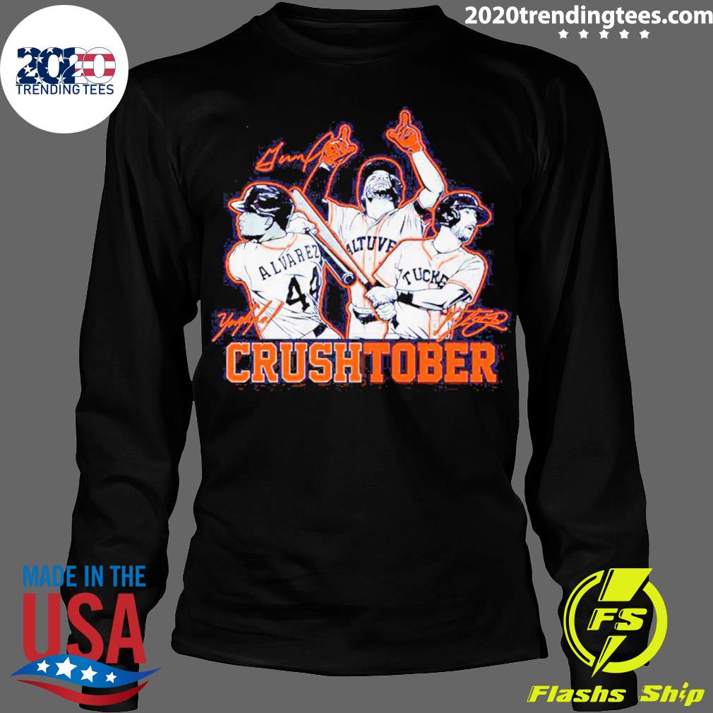 Official houston Astros Crushtober Jose Altuve, Yordan Alvarez And Kyle  Tucker 2023 Shirt, hoodie, sweater, long sleeve and tank top