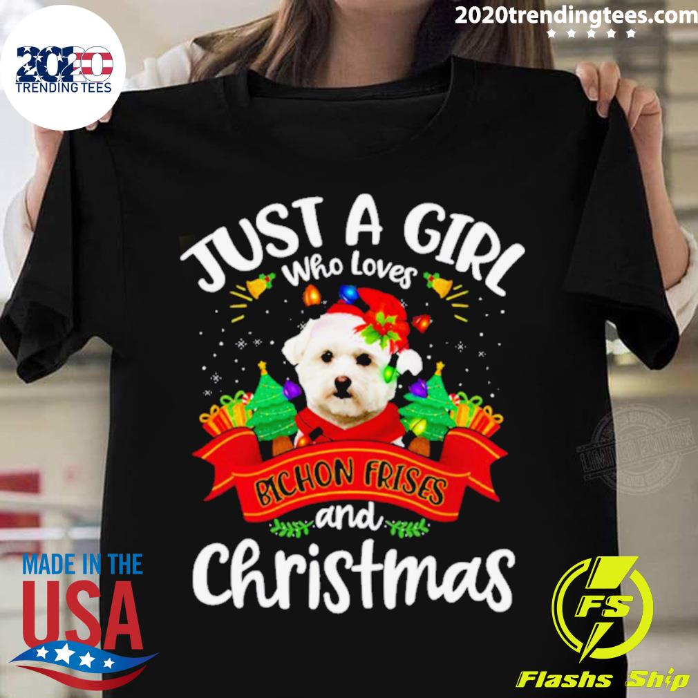Official just A Girl Who Loves Bichon Frises & Christmas Funny Xmas T-shirt