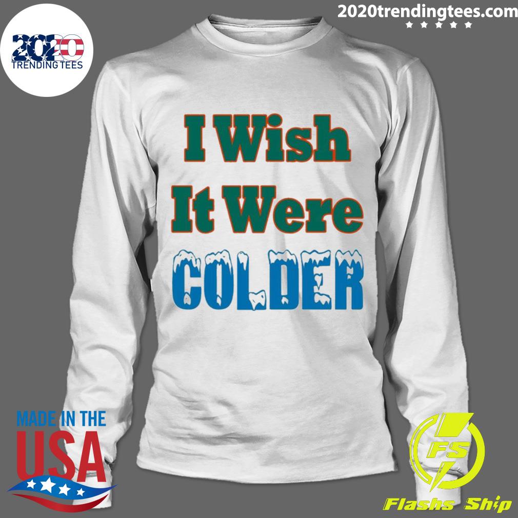 Official Mike McDaniel I Wish It Were Colder T Shirt