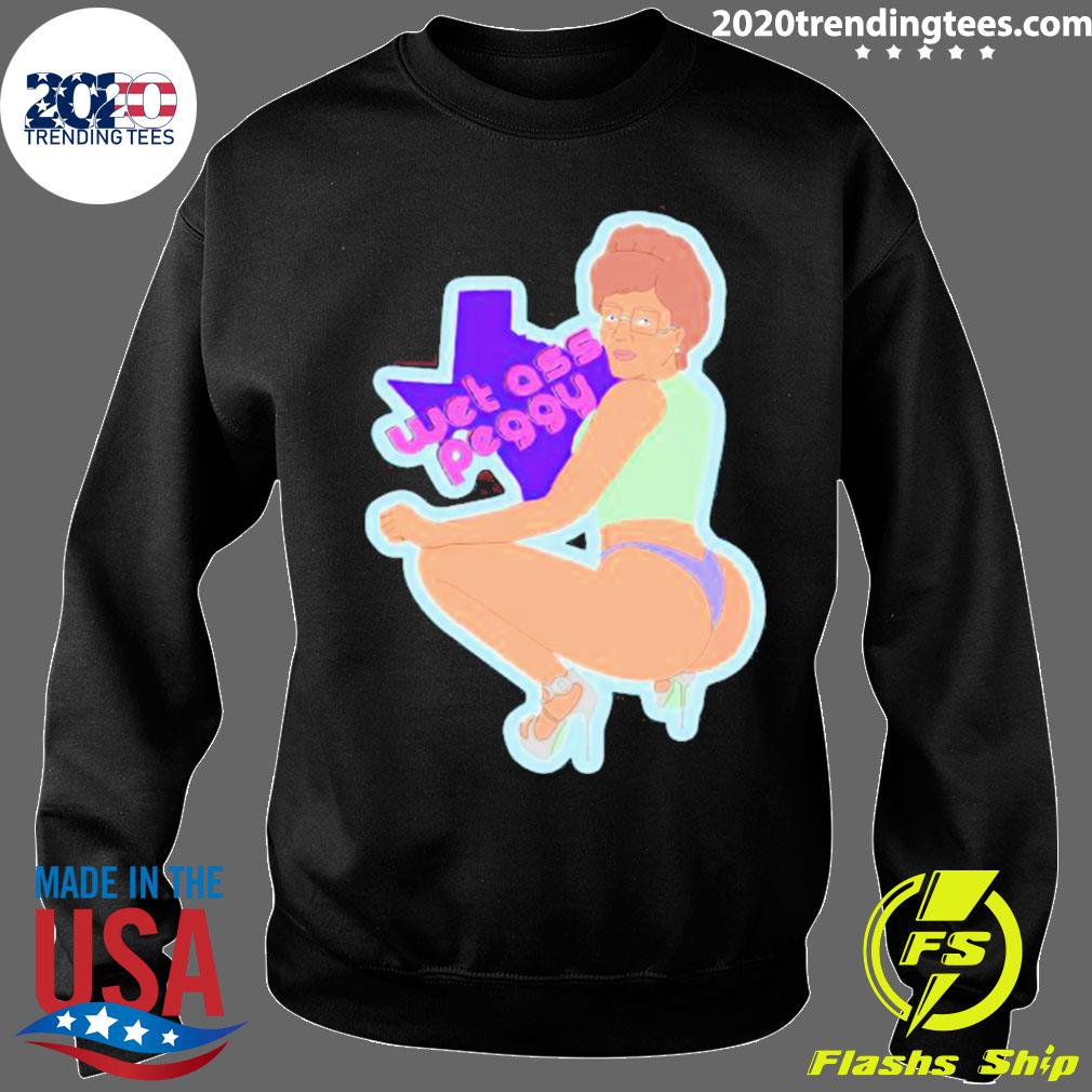 Official peggy Hill Wet Ass Peggy T-shirt - 2020 Trending Tees