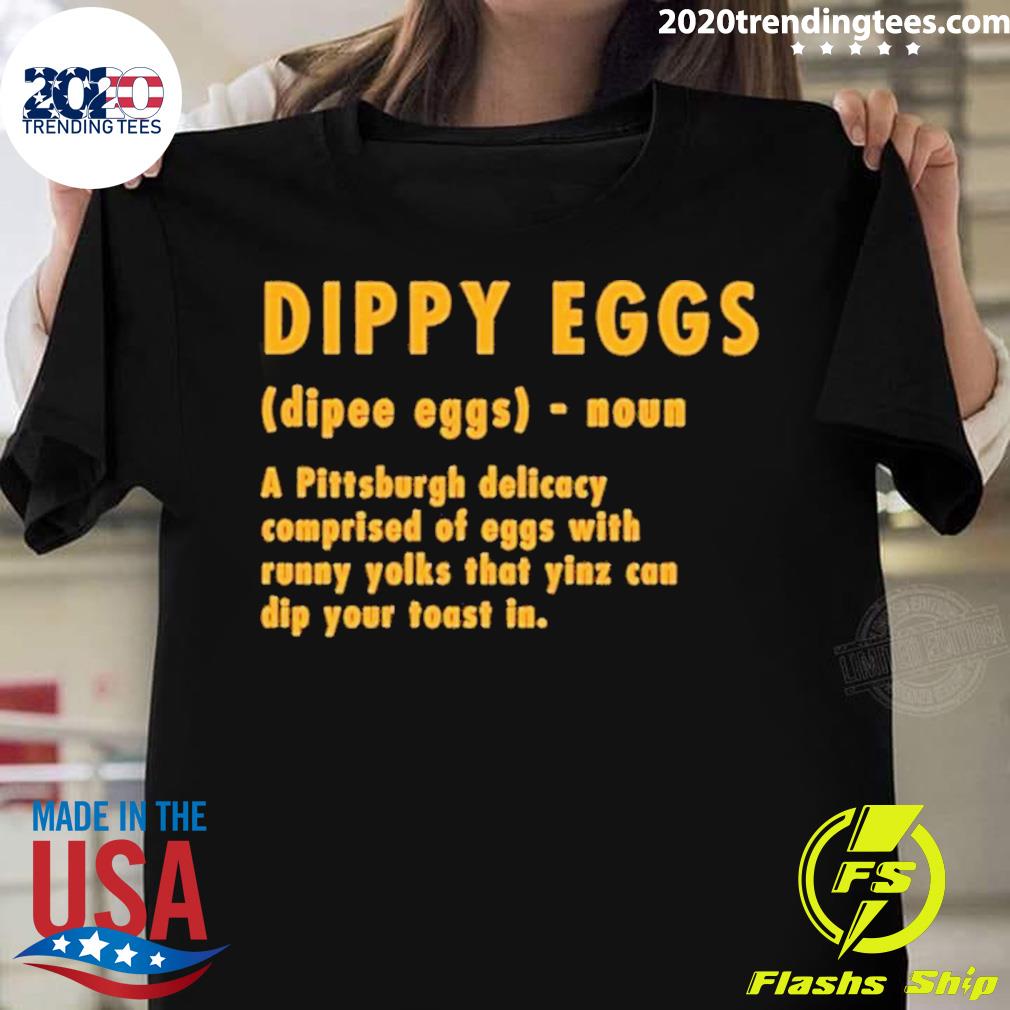 Official pittsburghese Dippy Eggs Definition T-shirt