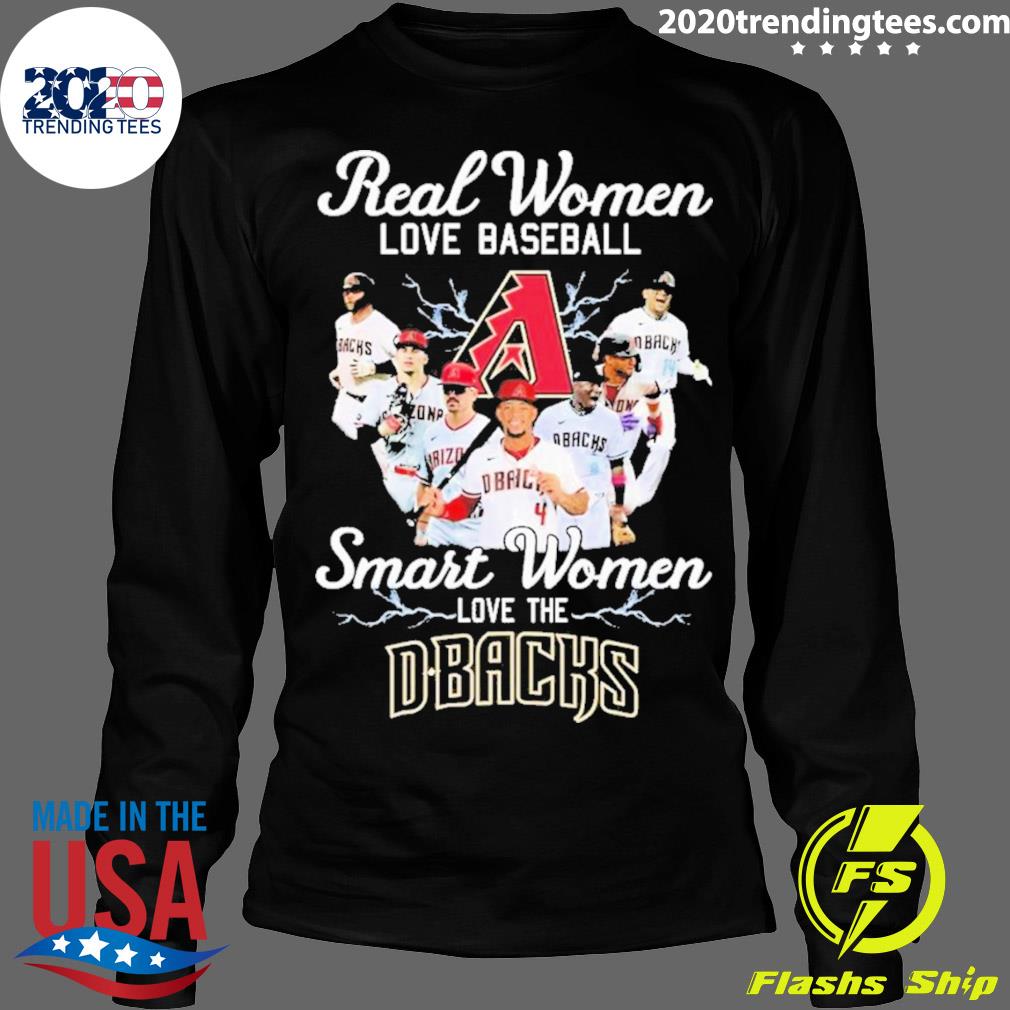 Real Women Love Baseball Smart Women Love The D Backs T-Shirt