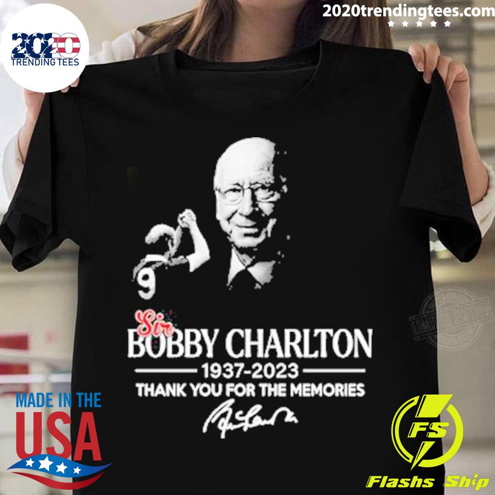 Official sir Bobby Charlton 1937-2023 Thank You For The Memories Signature T-shirt