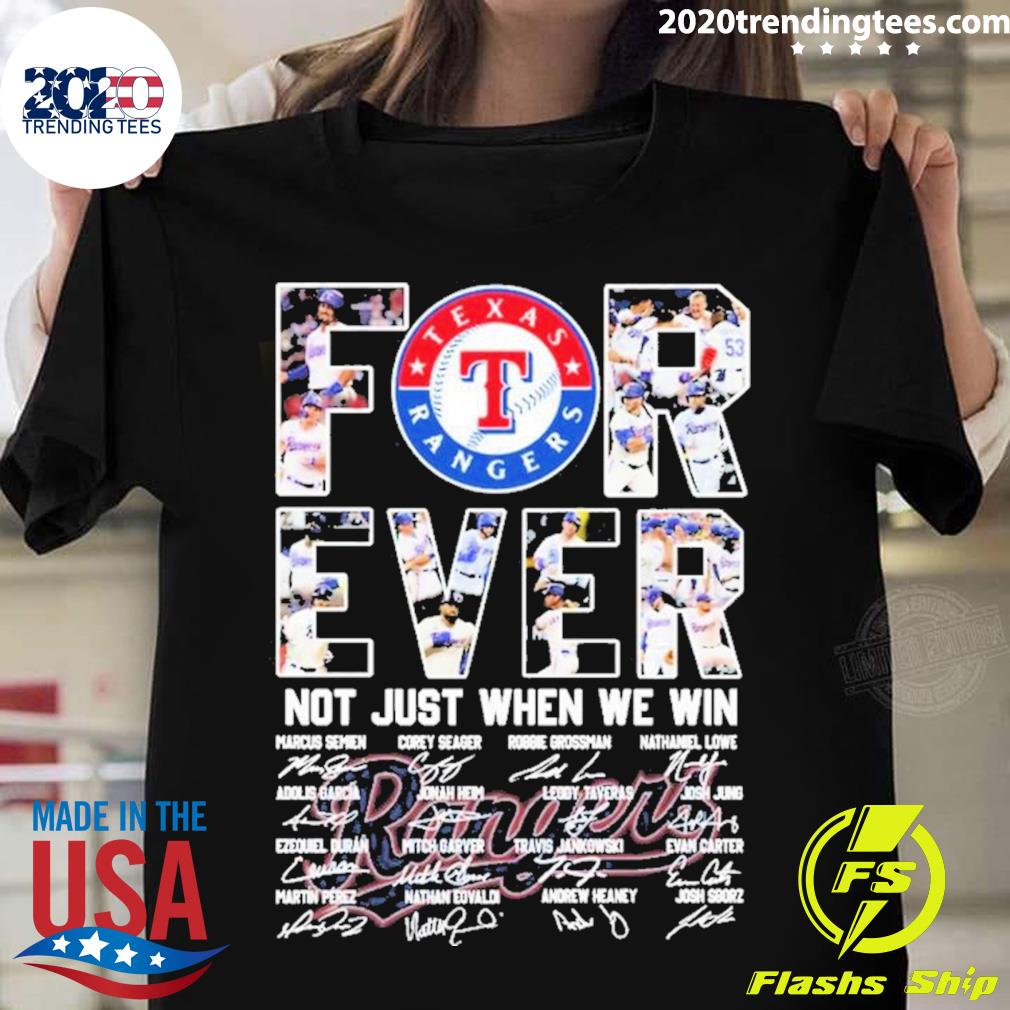 Texas Rangers Forever Not Just When We Win Take October Signatures