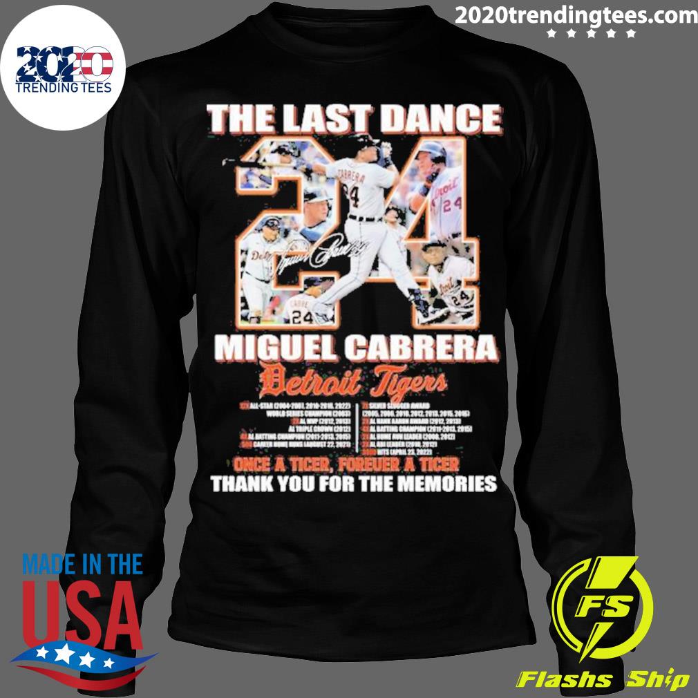 The Last Dance 24 Miguel Cabrera thank you for the memories Shirt, hoodie,  longsleeve, sweatshirt, v-neck tee