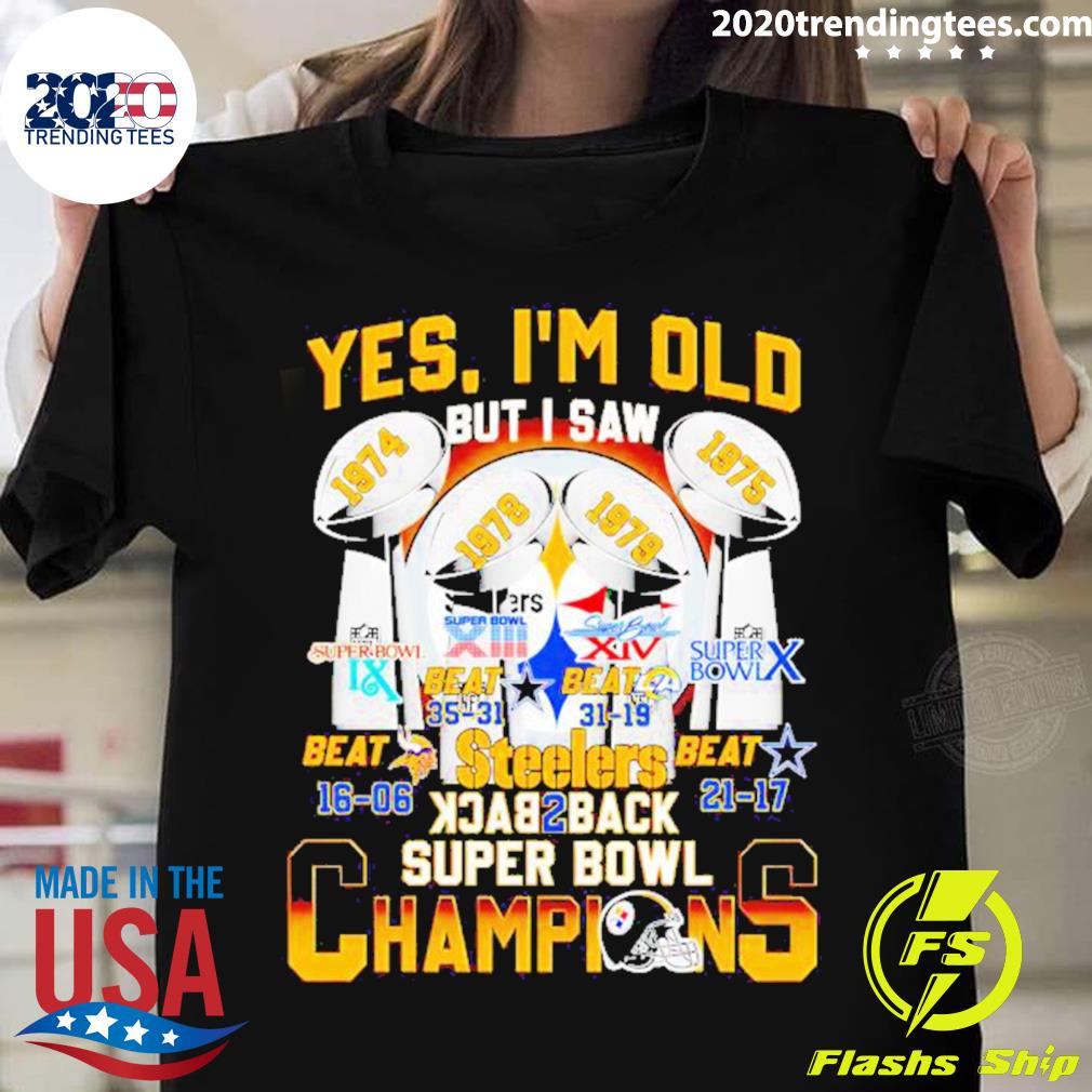Official yes I’m Old But I Saw Steelers Back 2 Back Champions T-shirt