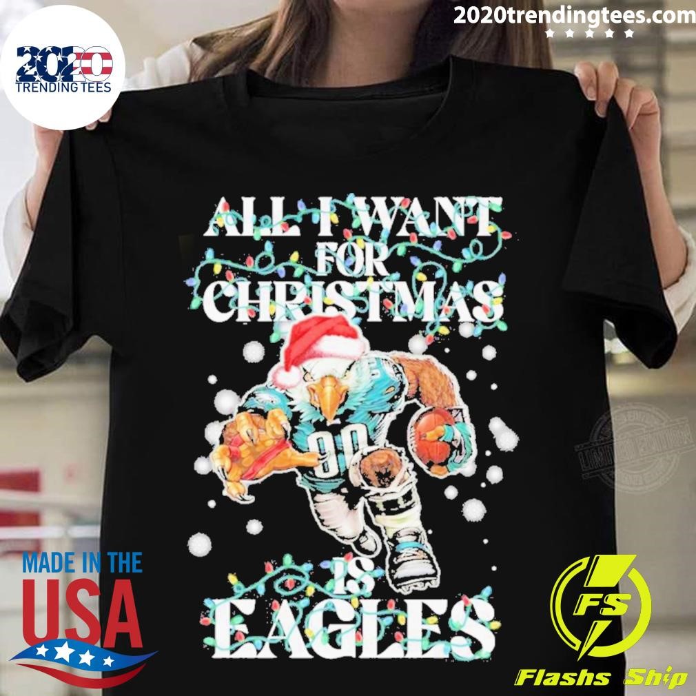 All I Want For Christmas Is Philadelphia Eagles Mascot Titan Hat Santa Christmas 2023 T-shirt