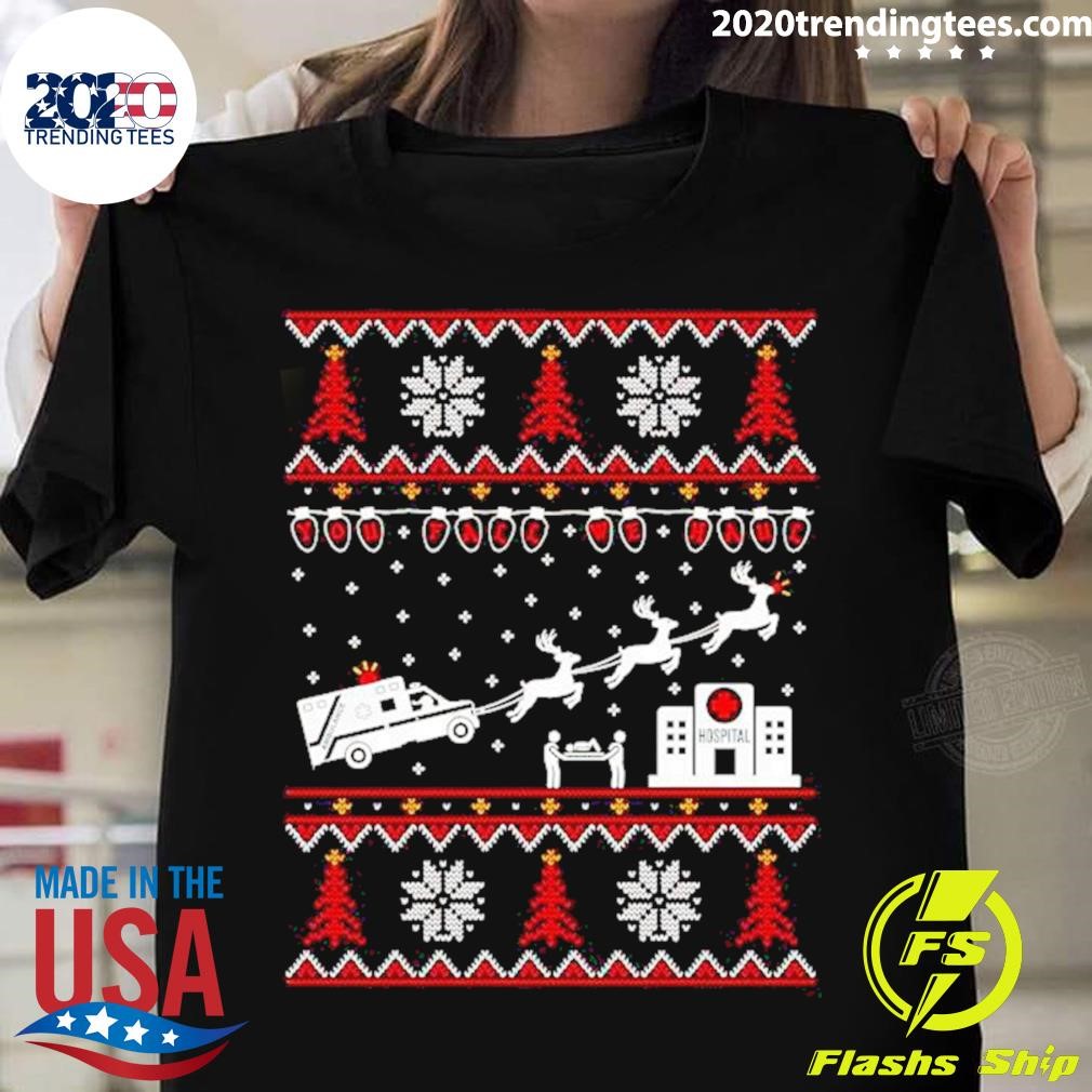 Ambulance Sleigh Hospital You Fall We Haul Ugly Christmas T-shirt