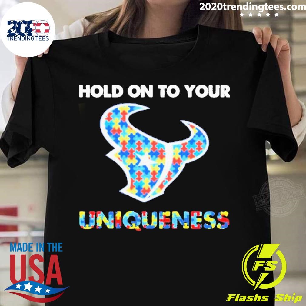 Autism Houston Hold On To Your Uniqueness T-shirt