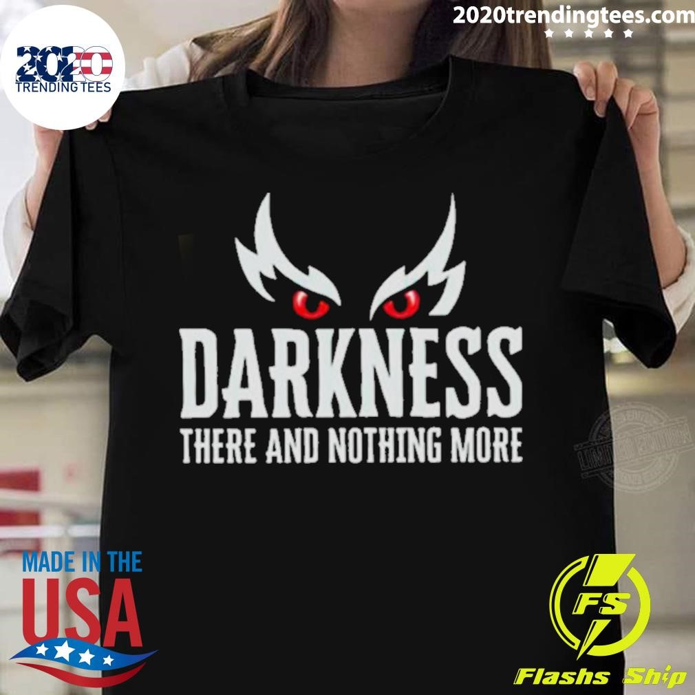 Awesome Baltimore Ravens Ravens Darkness There And Nothing More Shirt