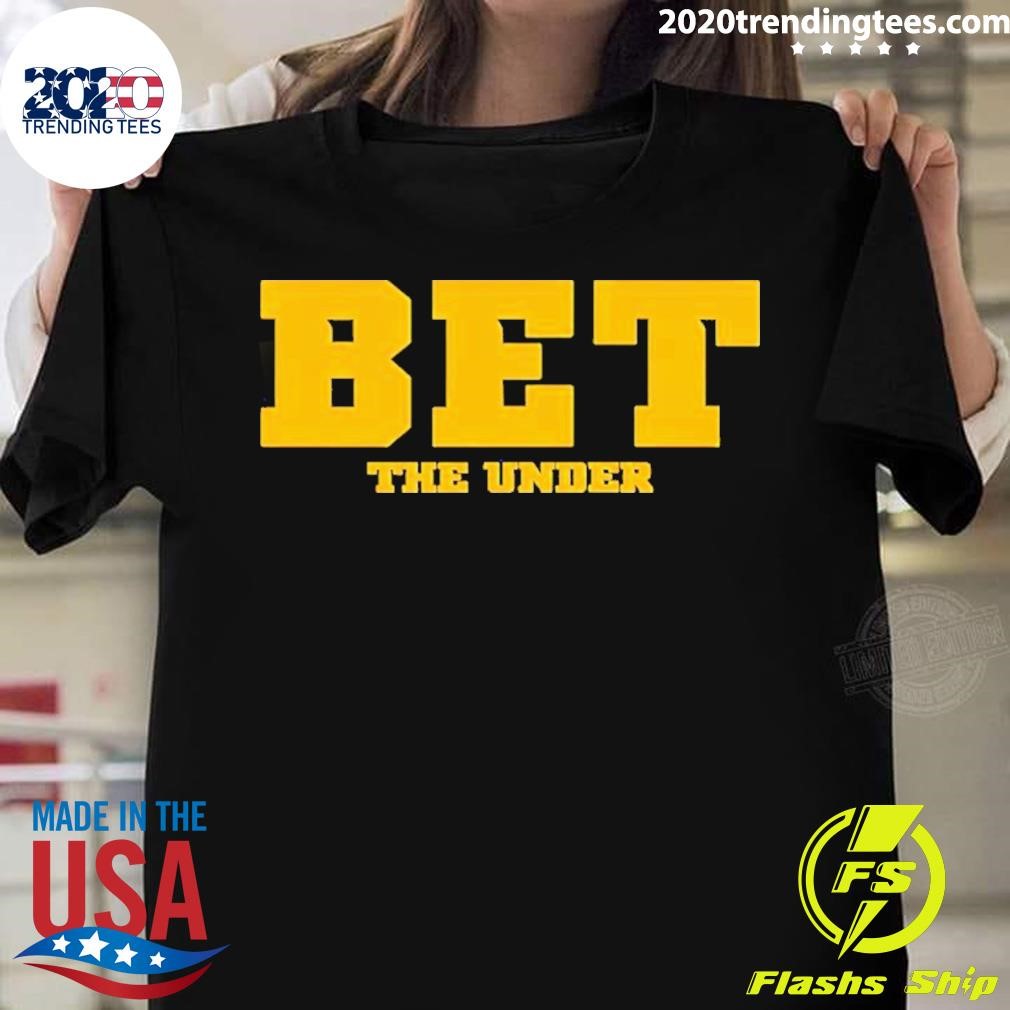 Awesome Bet The Under T-shirt