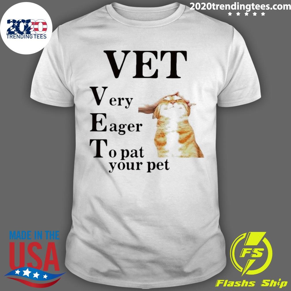Awesome Cat Vet Very Eager To Pat Your Pet T-shirt