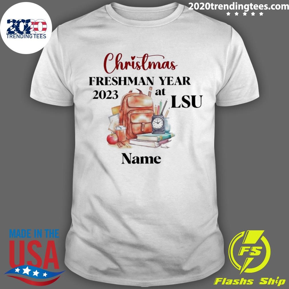 Awesome Christmas Freshman Year At Lsu Custom Name T-shirt