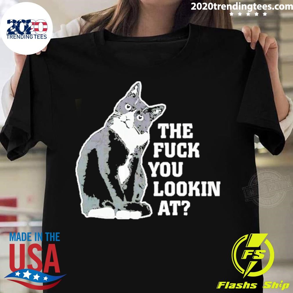 Awesome Tuxedo Cat The Fuck You Lookin At T-shirt
