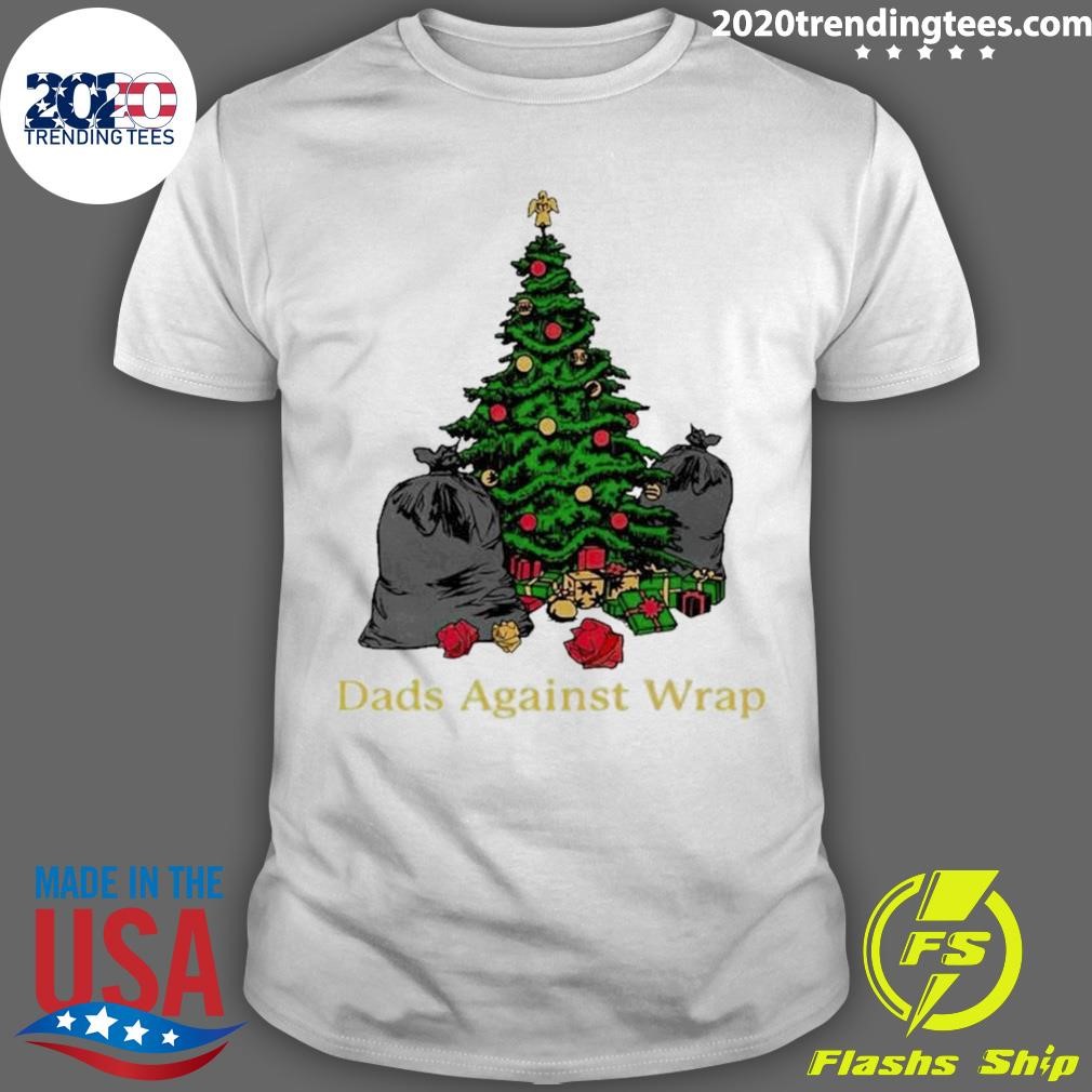 Best Dads Against Wrap Christmas T-shirt