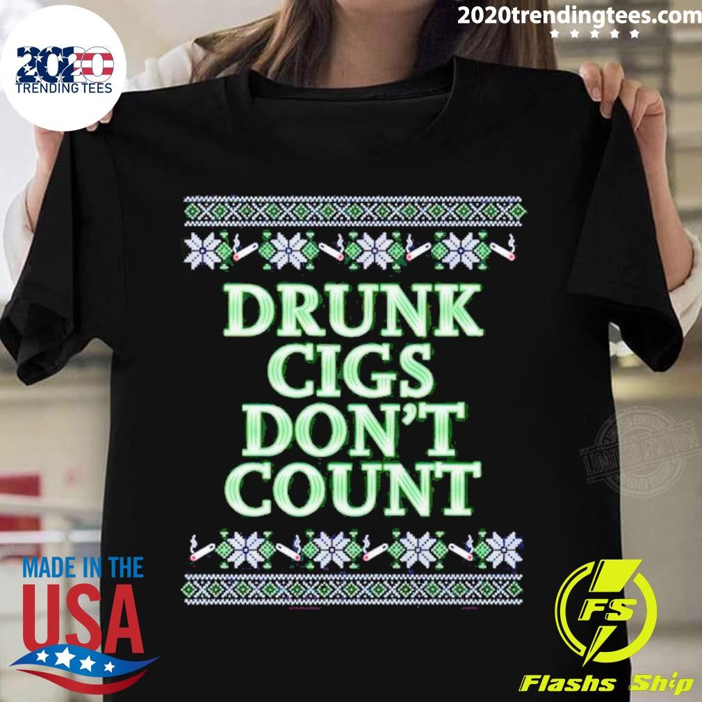 Drunk Cigs Don’t Count Christmas