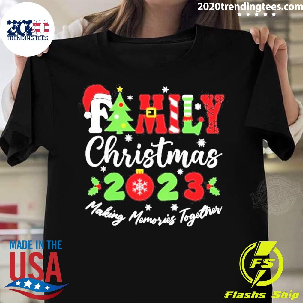 Family Christmas 2023 Making Memories Together T-shirt
