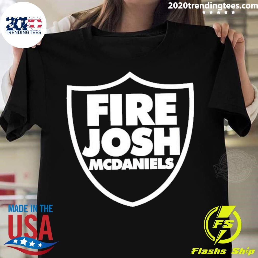 Fire Josh Mcdaniels T-shirt