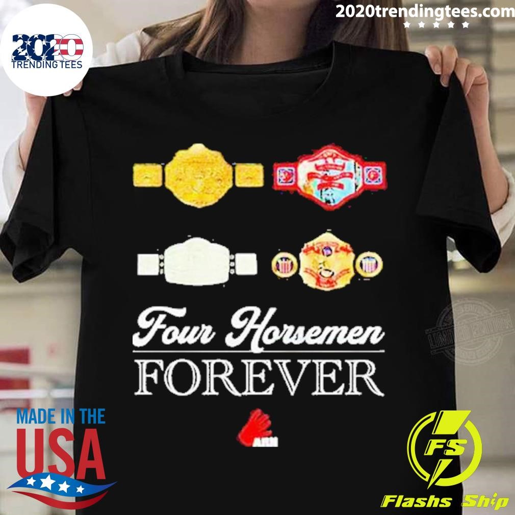 Four Horsemen Forever T-shirt
