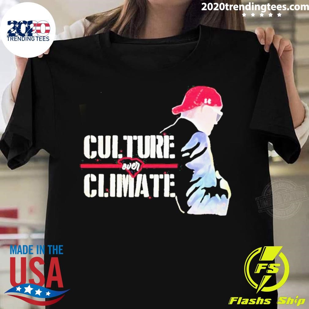 Funny Culture Over Climate Shirt