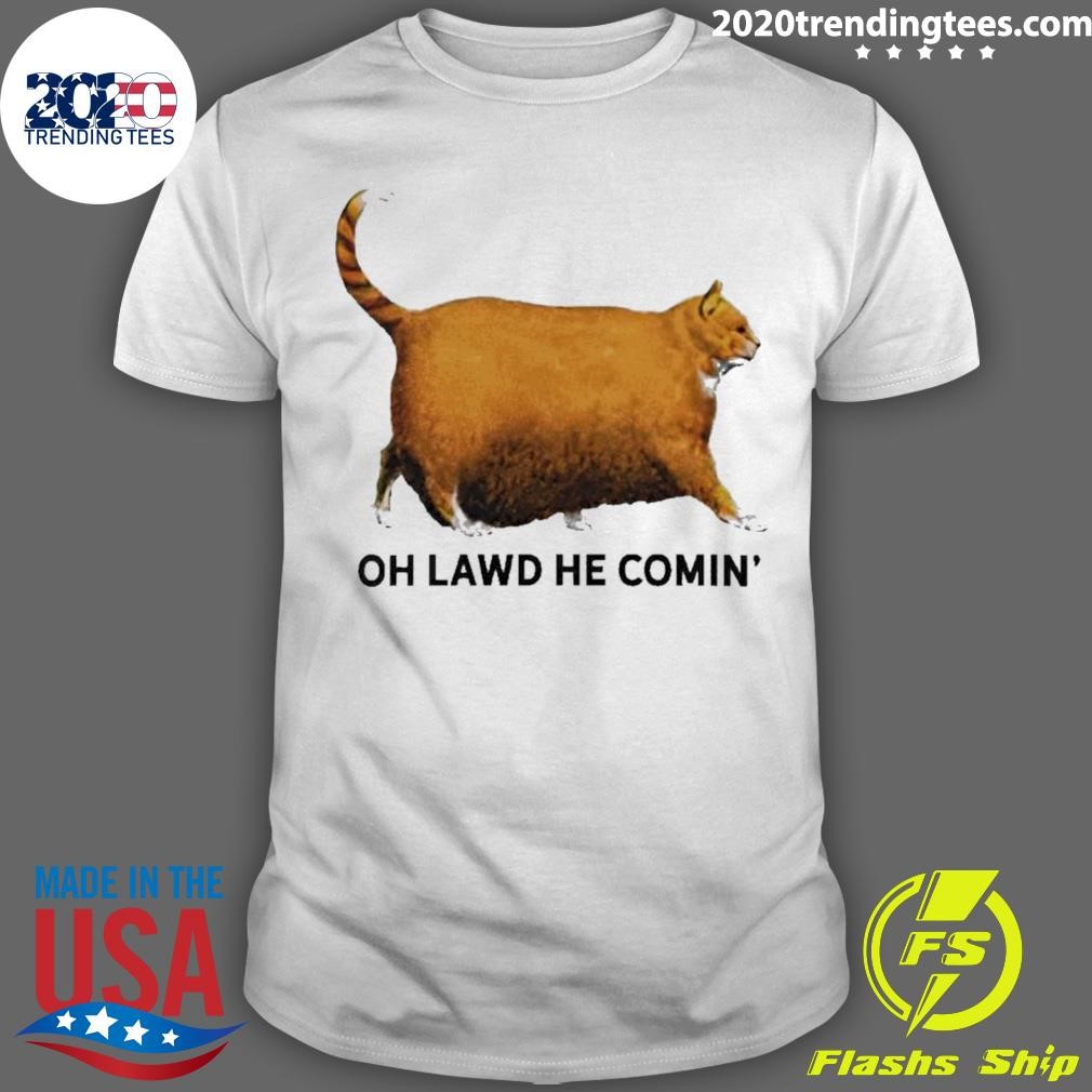 Funny Fat Cat Oh Lawd He Comin’ T-shirt