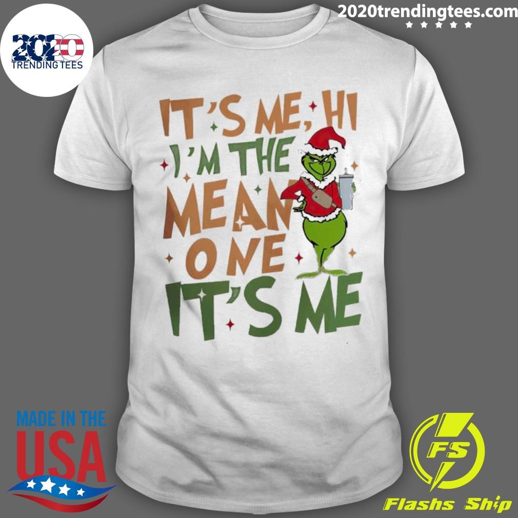 Funny Grinch It’s Me Hi I’m The Mean One It’s Me T-shirt