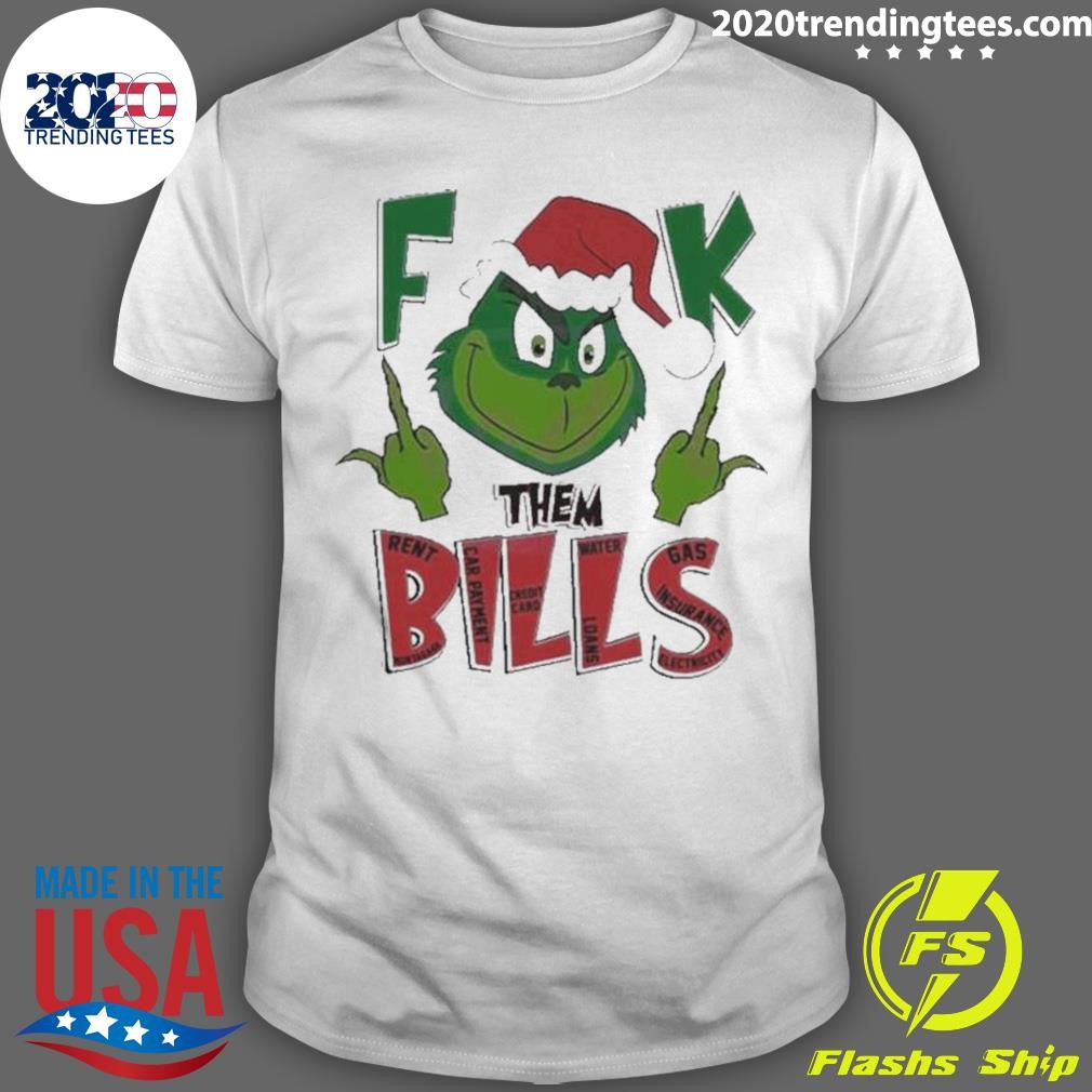 Funny Santa Grinch Merry Grinchmas Fuck Them Bills Christmas T-shirt