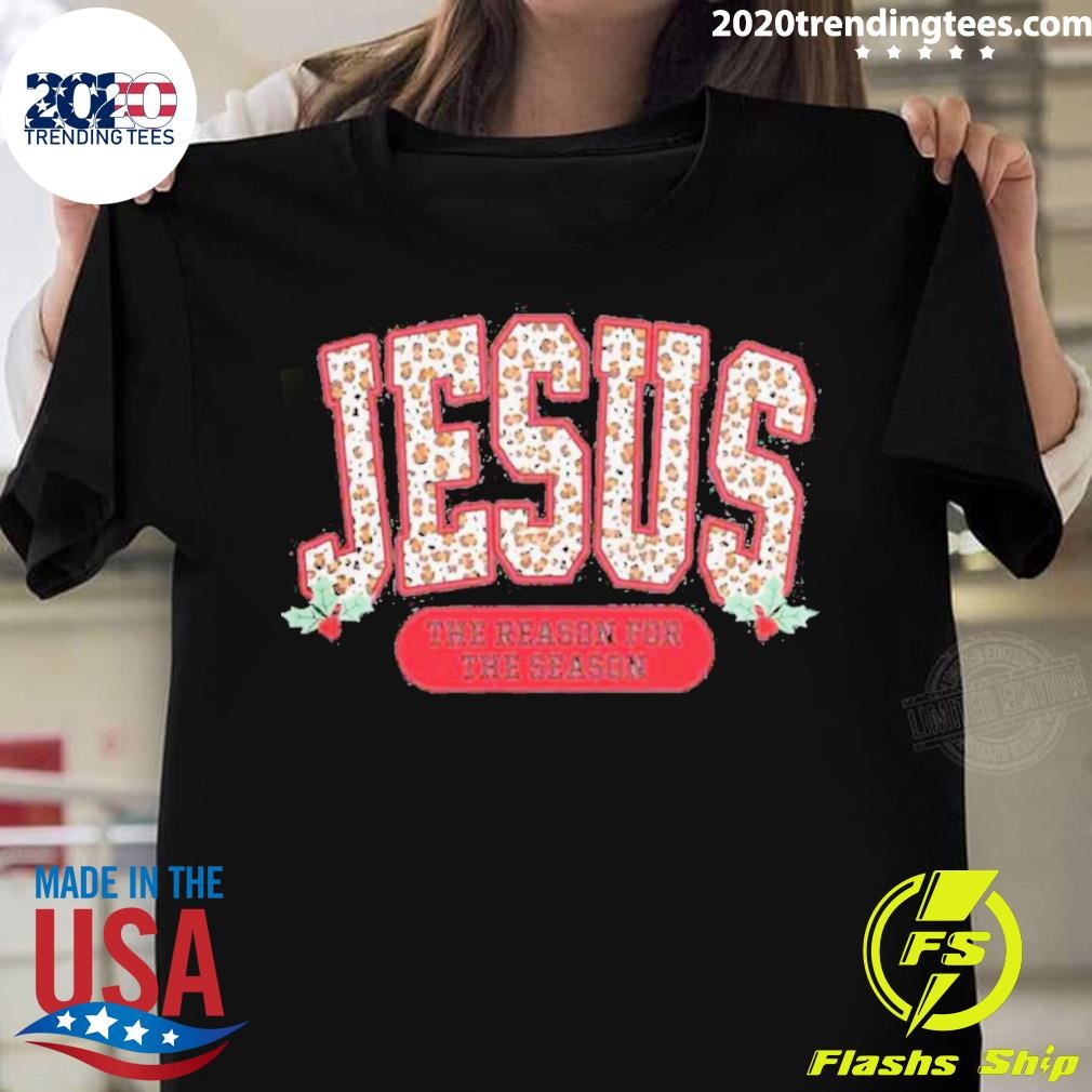 Funny Shack Jesus Is The Reason For The Season T-shirt