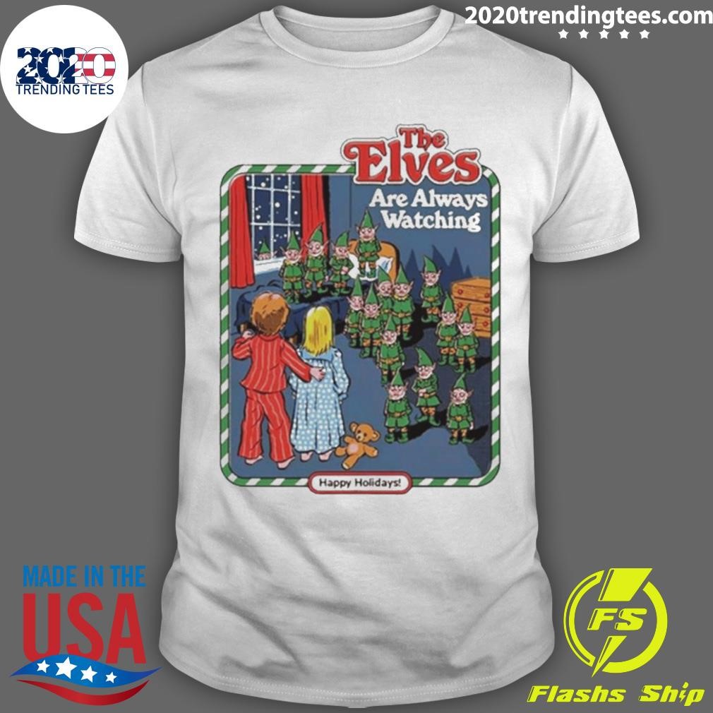 Funny The Elves Are Always Watching T-shirt