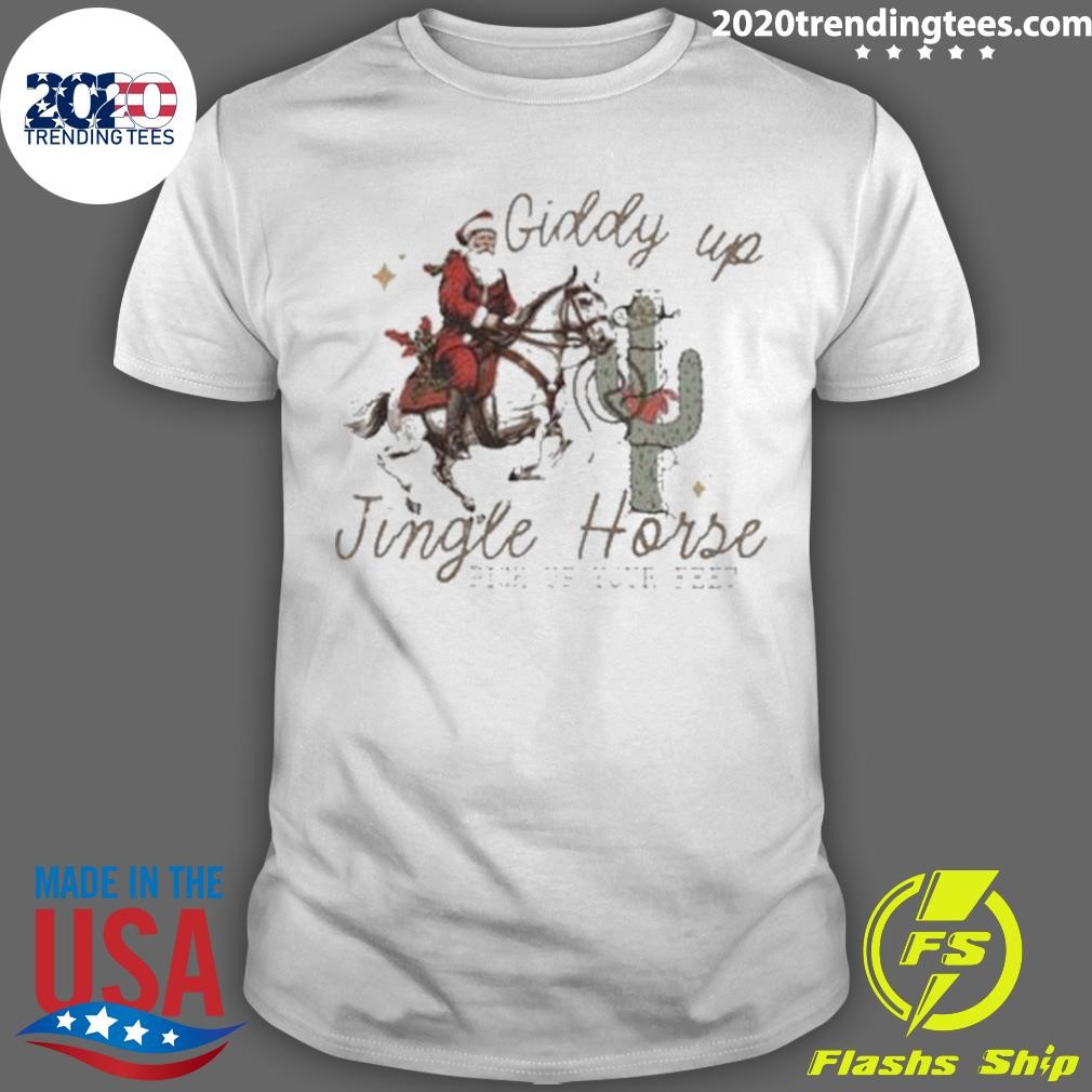 Giddy Up Jingle Horse Pick Up Your Feet T-shirt