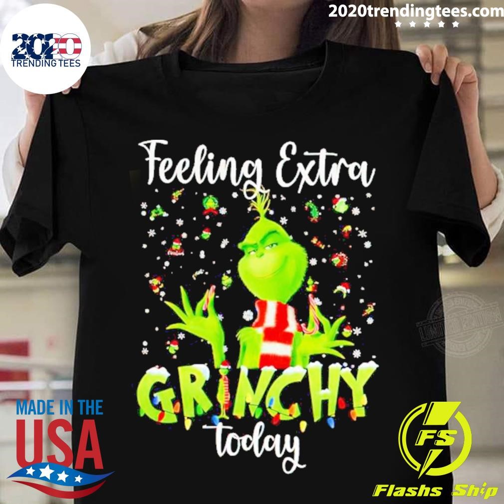 Grinch Feeling Extra Grinchy Today Christmas T-shirt