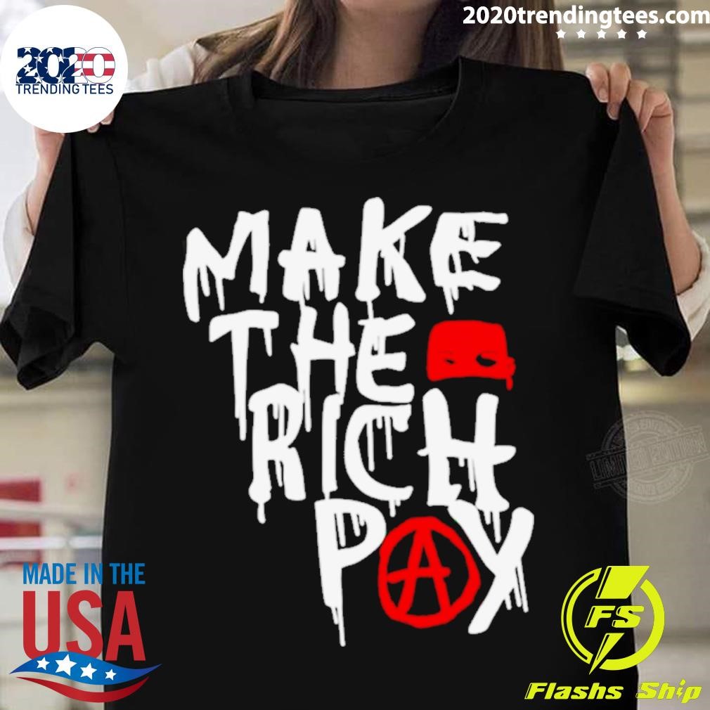 Hasan Piker’s Make The Rich Pay T-shirt