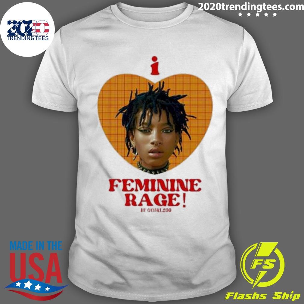 I Love Willow’s Feminine Rage T-shirt