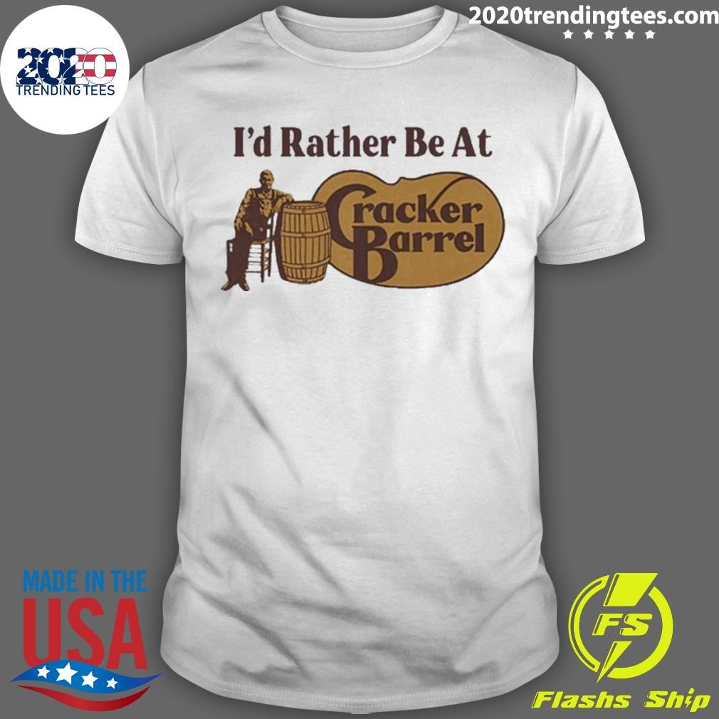 I’d Rather Be At Cracker Barrel T-shirt