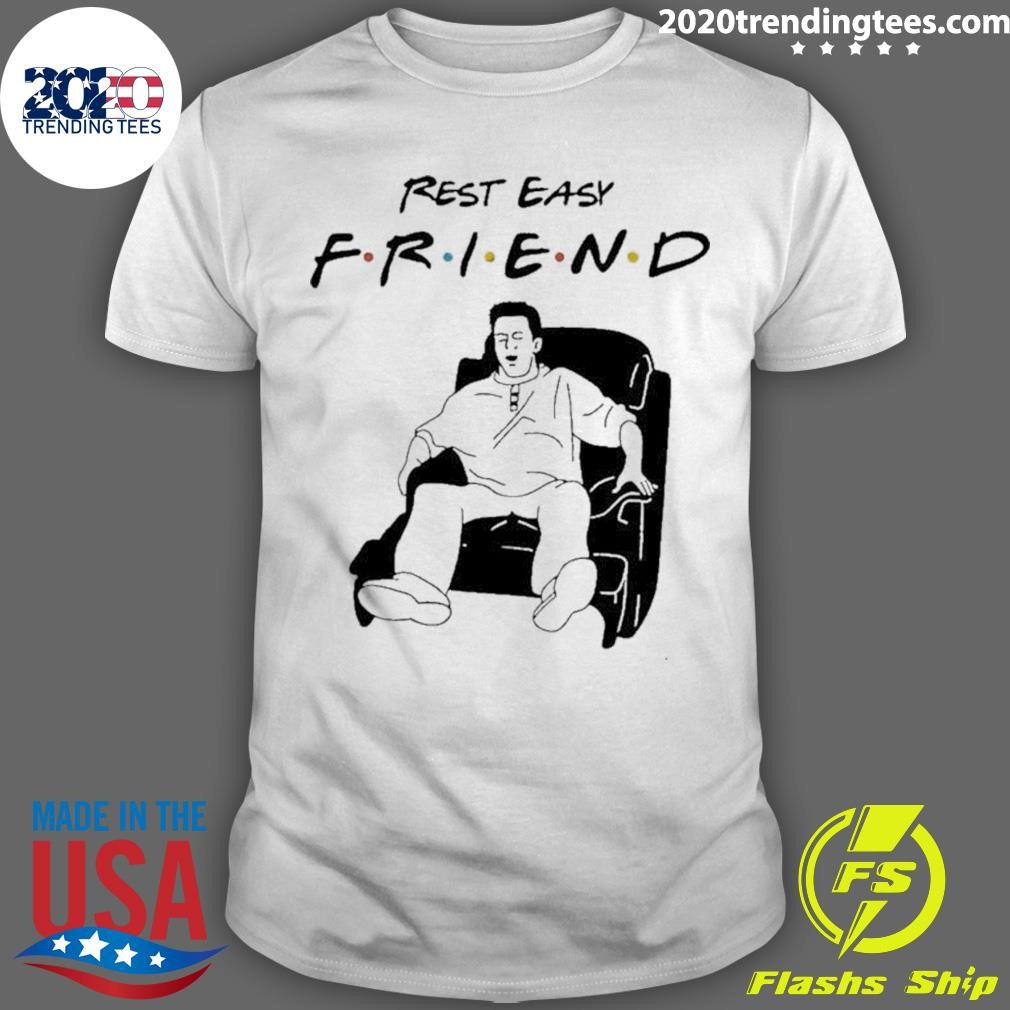 Matthew Perry Rest Easy Friends T-shirt