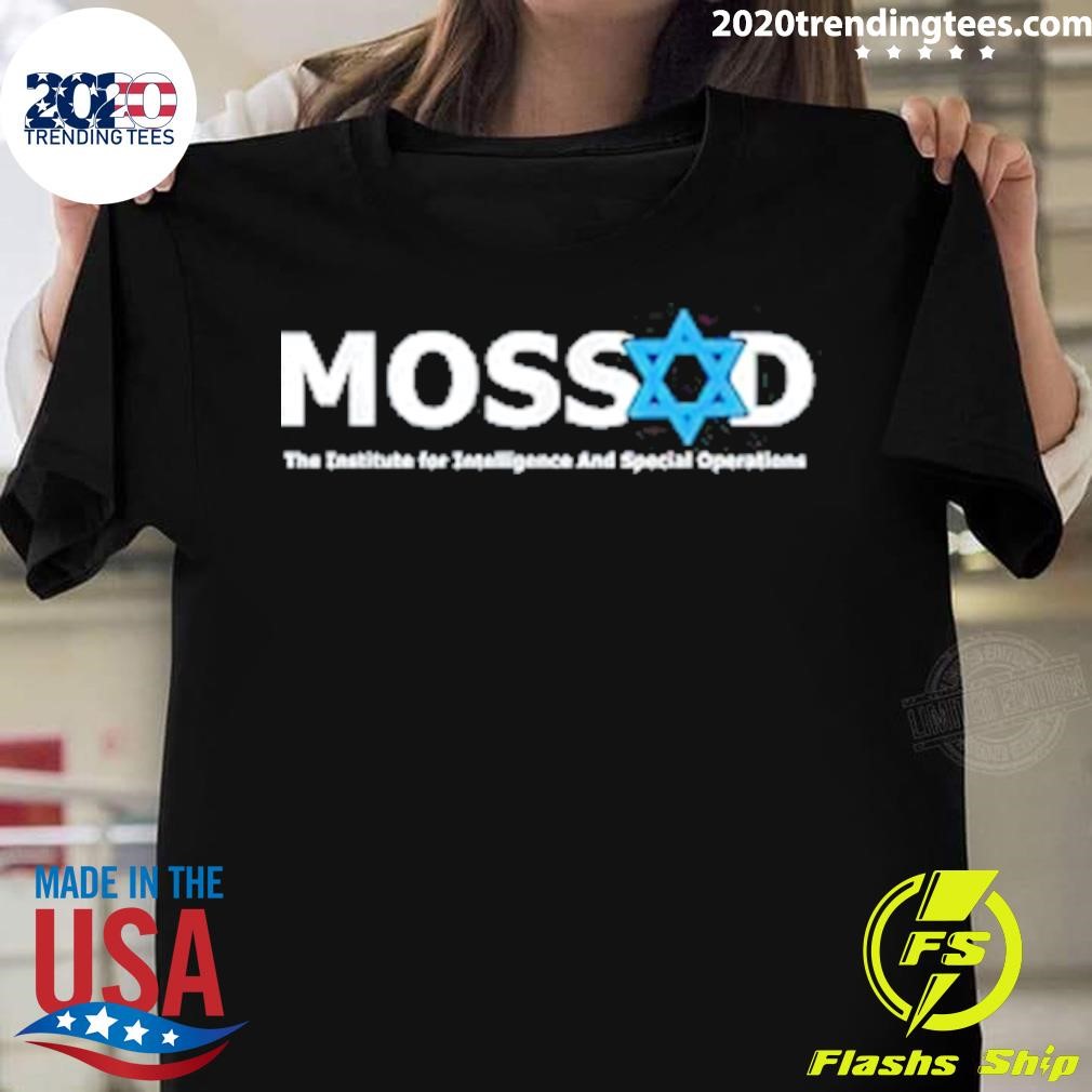 Mossad The Institute For Intelligence And Special Olympians T-shirt