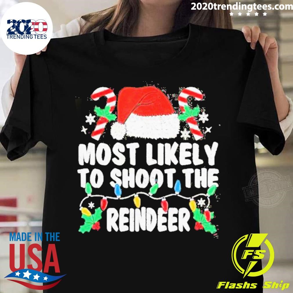 Most Likely To Shoot The Reindeer Family Matching Christmas T-shirt