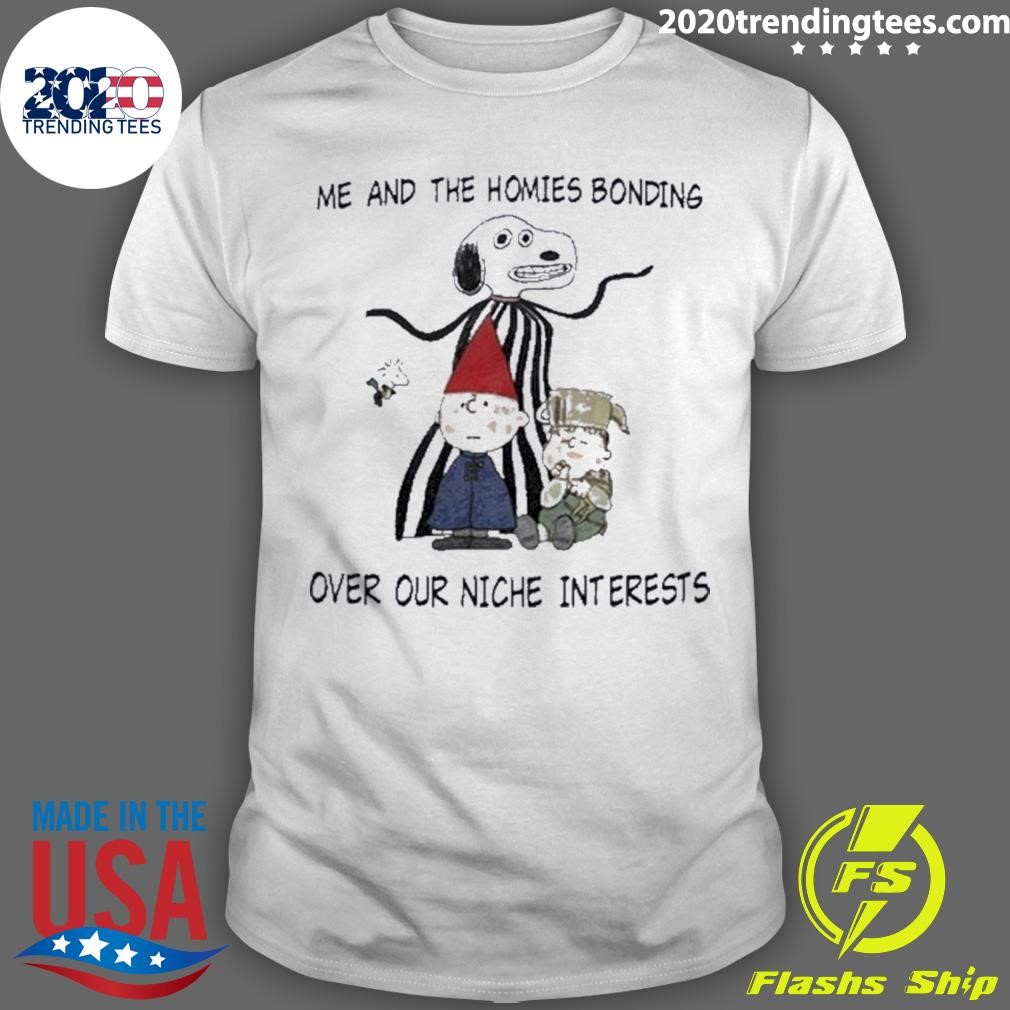 Nice Peanuts Characters Me And The Homies Over Our Niche Interests T-shirt