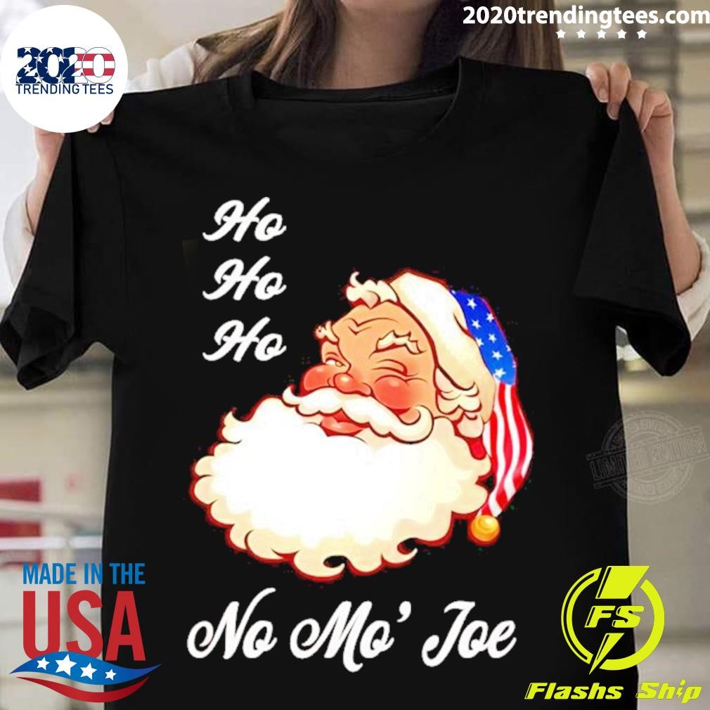 Nice Santa Claus Ho Ho Ho No Mo’ Joe Christmas T-shirt