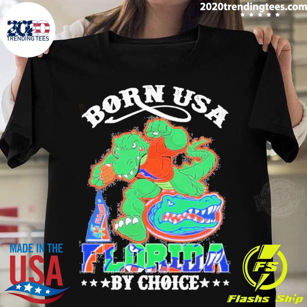 Official Born Usa Florida Gators By Choice Mascot 2023 T-shirt