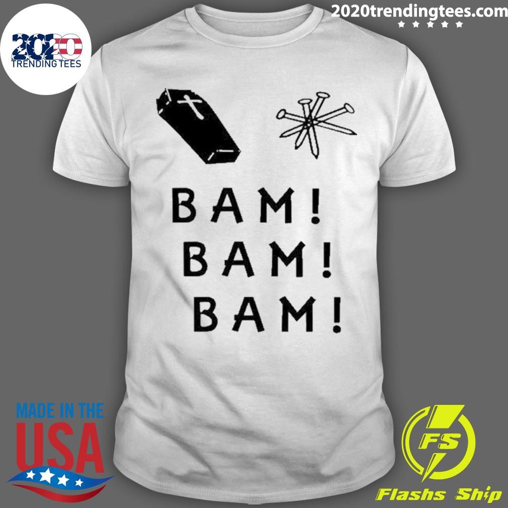 Official Coffin Nails Bam Bam Bam T-shirt