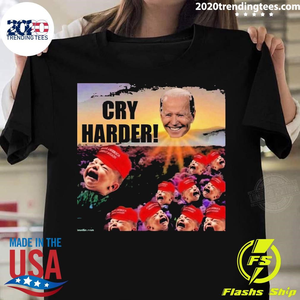 Official Joe Biden Cry Harder America Again T-shirt