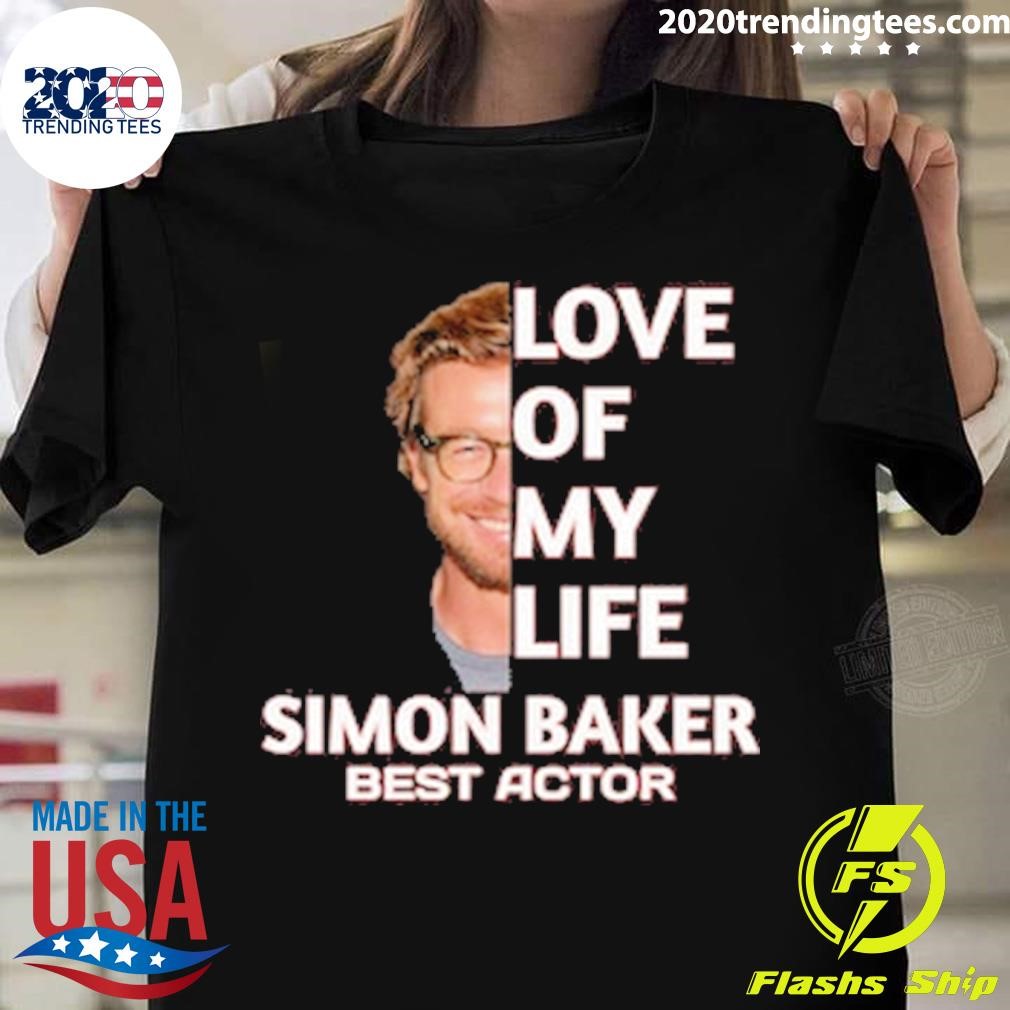 Official Love Of My Life Simon Baker Best Actor T-shirt